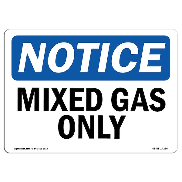 Safety Sign, OSHA Notice, 7" Height, 10" Width, Aluminum, Mixed Gas Only Sign, Landscape
